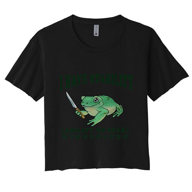 I Have Stability Ability To Stab Funny Frog Crop Top