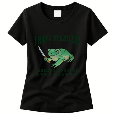I Have Stability Ability To Stab Funny Frog Womens T-Shirt