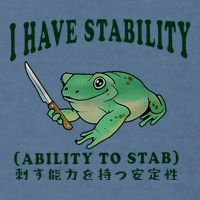 I Have Stability Ability To Stab Funny Frog Garment-Dyed Sweatshirt