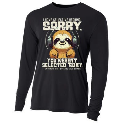 I Have Selective Hearing You Werent Selected Cooling Performance Long Sleeve Crew