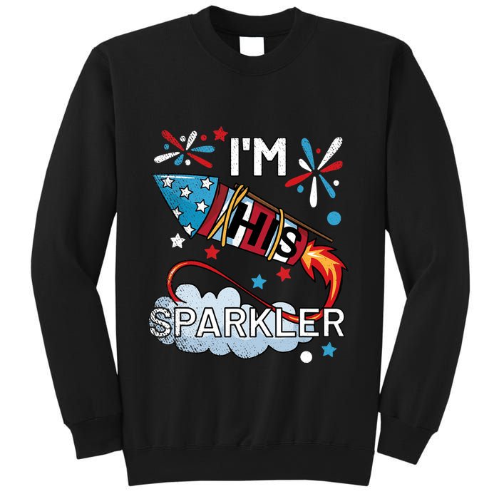 I'm His Sparkler July 4th His And Hers Matching Couples Cute Sweatshirt