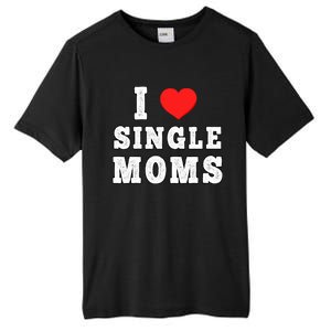 I Heart Single Moms Funny I Love Single Mommy Tall Fusion ChromaSoft Performance T-Shirt