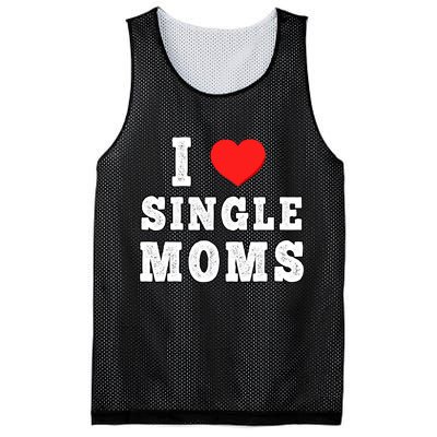 I Heart Single Moms Funny I Love Single Mommy Mesh Reversible Basketball Jersey Tank