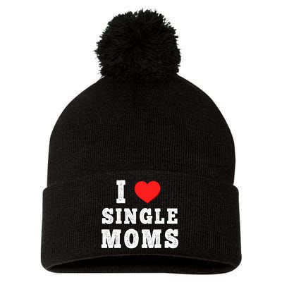 I Heart Single Moms Funny I Love Single Mommy Pom Pom 12in Knit Beanie