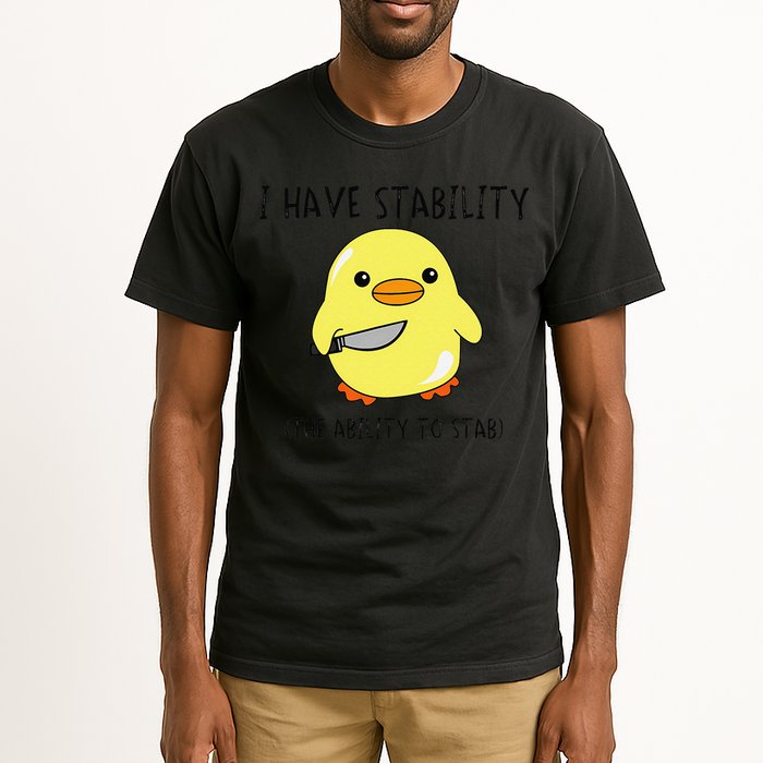 I Have Stability Ability To Stab Funny Meme Sayings Tall T-Shirt