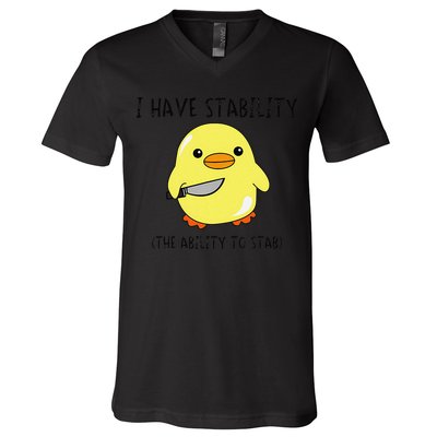 I Have Stability Ability To Stab Funny Meme Sayings V-Neck T-Shirt