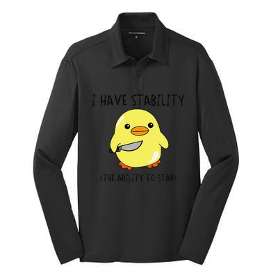 I Have Stability Ability To Stab Funny Meme Sayings Silk Touch Performance Long Sleeve Polo