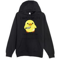 I Have Stability Ability To Stab Funny Meme Sayings Premium Pullover Hoodie