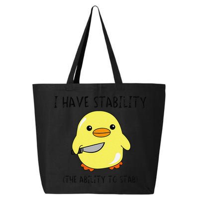 I Have Stability Ability To Stab Funny Meme Sayings 25L Jumbo Tote