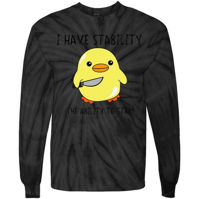 I Have Stability Ability To Stab Funny Meme Sayings Tie-Dye Long Sleeve Shirt
