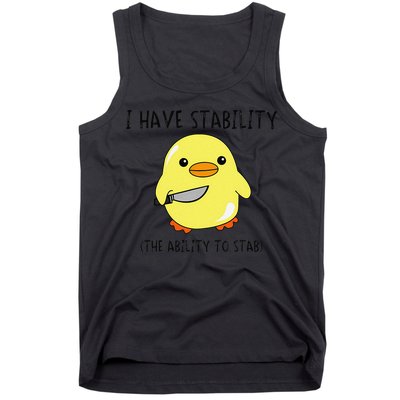 I Have Stability Ability To Stab Funny Meme Sayings Tank Top