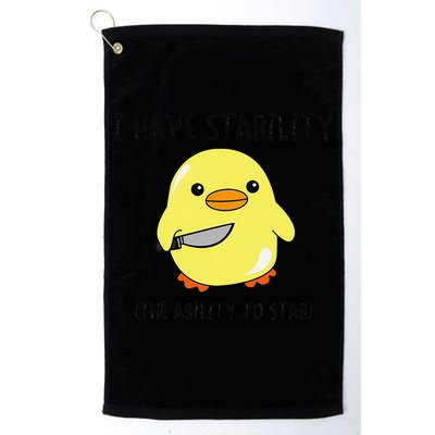 I Have Stability Ability To Stab Funny Meme Sayings Golf Towel