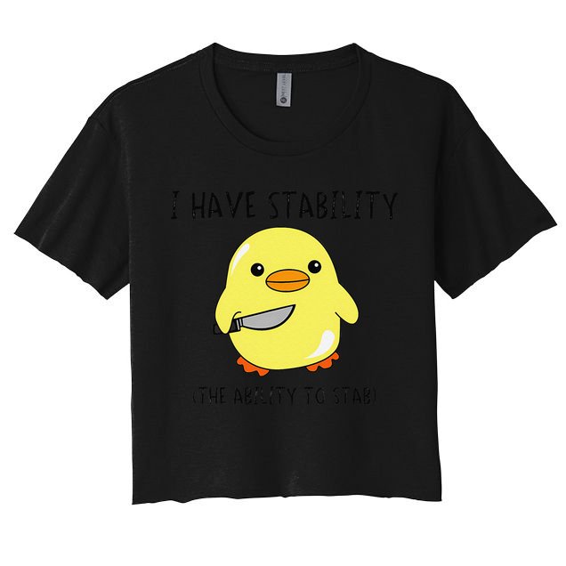I Have Stability Ability To Stab Funny Meme Sayings Crop Top