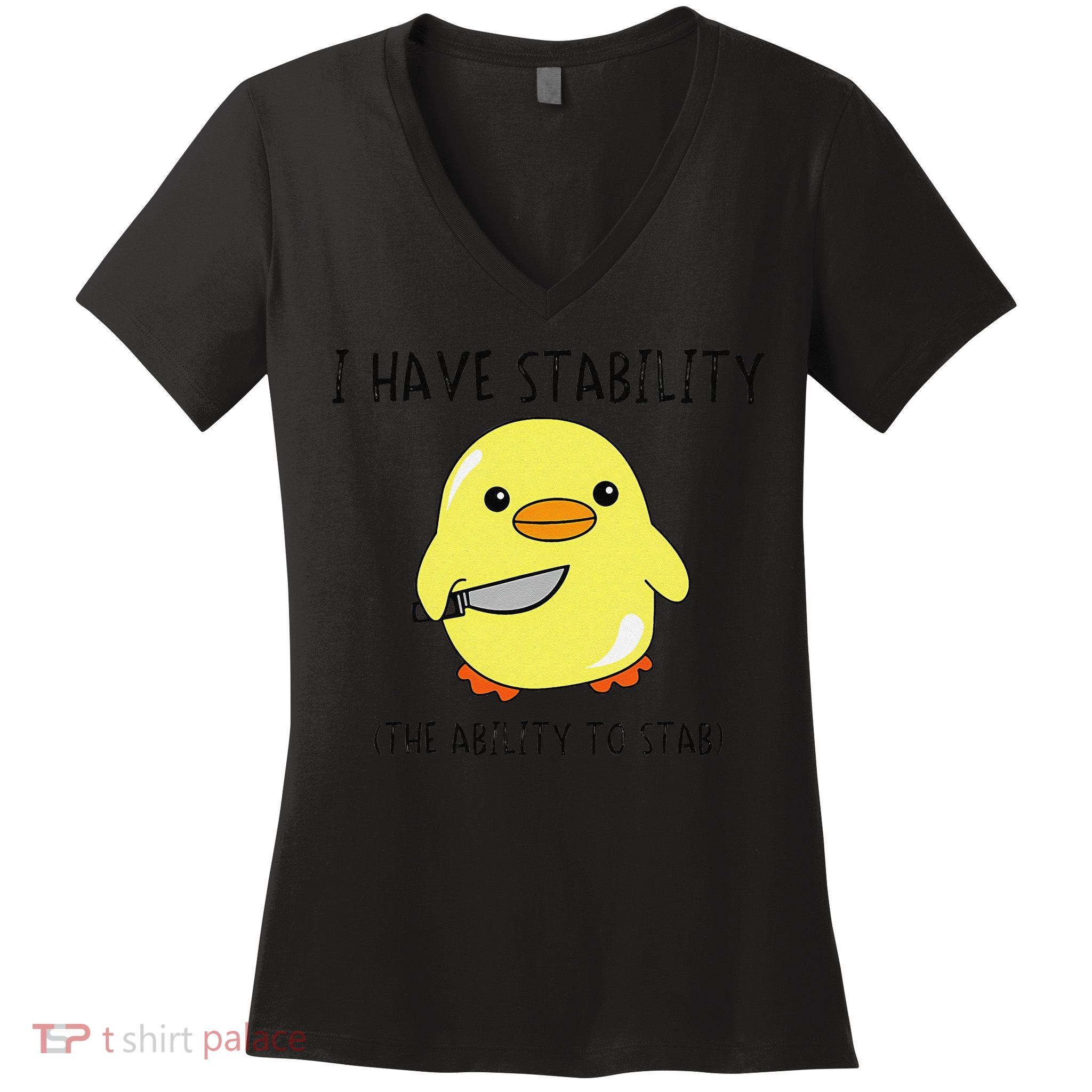 I Have Stability Ability To Stab Funny Meme Sayings Women's V-Neck T-Shirt