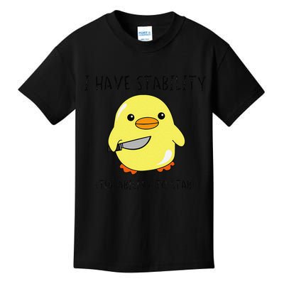 I Have Stability Ability To Stab Funny Meme Sayings Kids T-Shirt