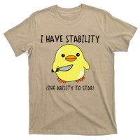 I Have Stability Ability To Stab Funny Meme Sayings T-Shirt