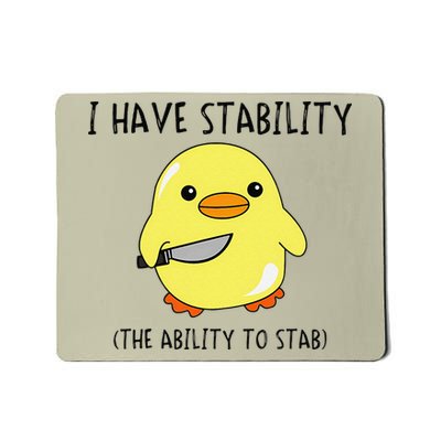 I Have Stability Ability To Stab Funny Meme Sayings Mousepad