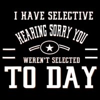 I Have Selective Hearing Sorry You Werent Selected Today 7-Panel Snapback Hat