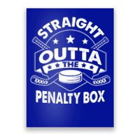 Ice Hockey Straight Outta Penalty Box Funny Meaningful Gift Poster