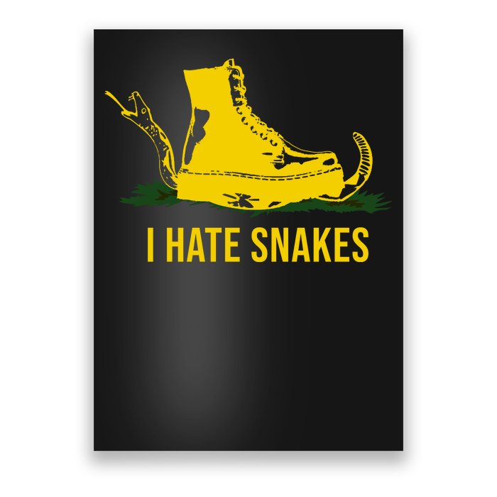 I Hate Snakes Don't Thread On Me Flag Poster