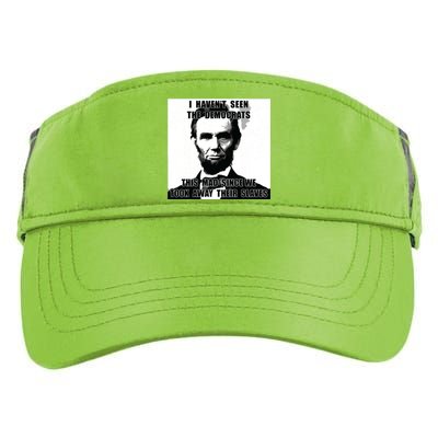 I Havent Seen Democrats Abe Lincoln 4th Of July Adult Drive Performance Visor