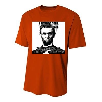 I Havent Seen Democrats Abe Lincoln 4th Of July Performance Sprint T-Shirt