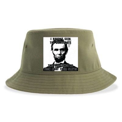 I Havent Seen Democrats Abe Lincoln 4th Of July Sustainable Bucket Hat