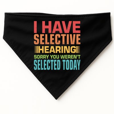 I Have Selective Hearing Sorry You Werent Selected Today USA-Made Doggie Bandana