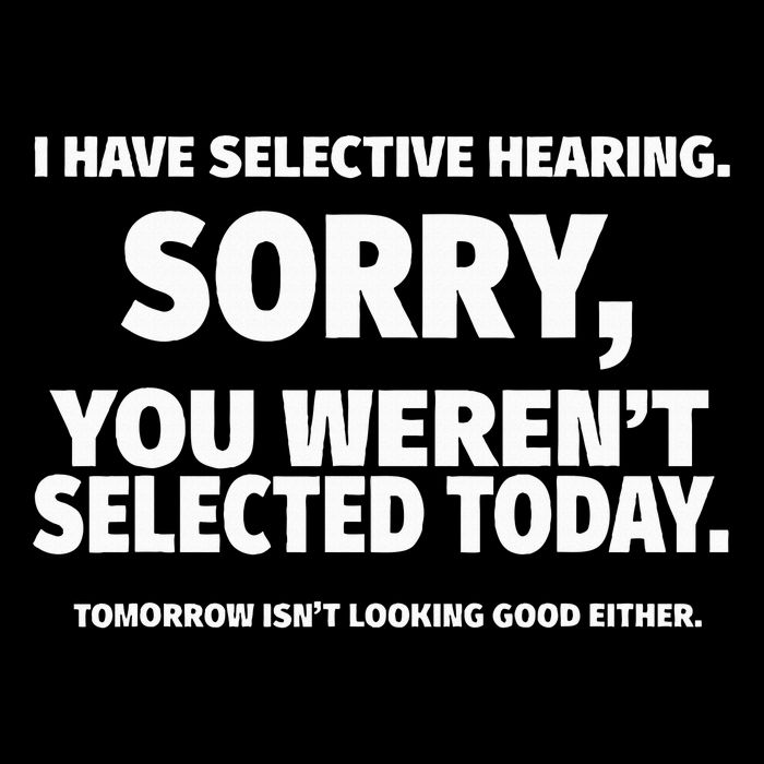 I Have Selective Hearing, You Weren't Selected  ,black, Small 16 in Basic Backpack