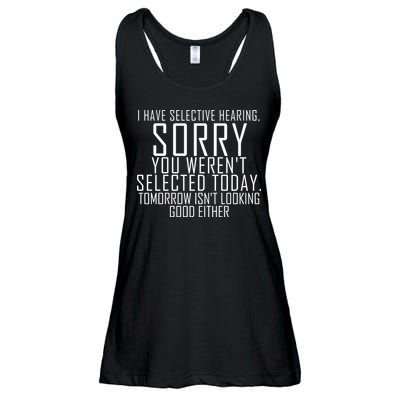 I Have Selective Hearing You Werent Selected Short Sleeve Ladies Essential Flowy Tank