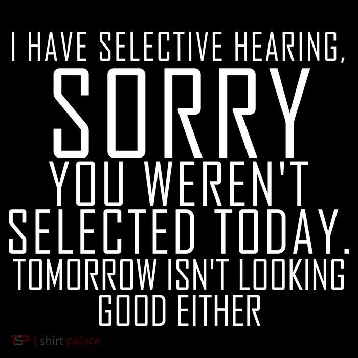 I Have Selective Hearing You Werent Selected Short Sleeve Toddler Sweatshirt