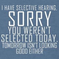 I Have Selective Hearing You Werent Selected Short Sleeve Garment-Dyed Sweatshirt