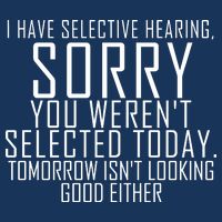 I Have Selective Hearing You Werent Selected Short Sleeve Infant Baby Jersey Bodysuit