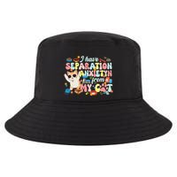 I Have Separation Anxiety From My Cat Pet Lover Cool Comfort Performance Bucket Hat