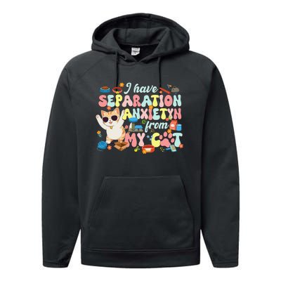 I Have Separation Anxiety From My Cat Pet Lover Performance Fleece Hoodie