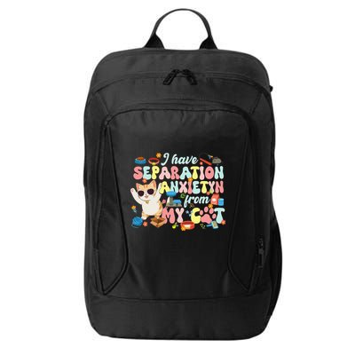 I Have Separation Anxiety From My Cat Pet Lover City Backpack