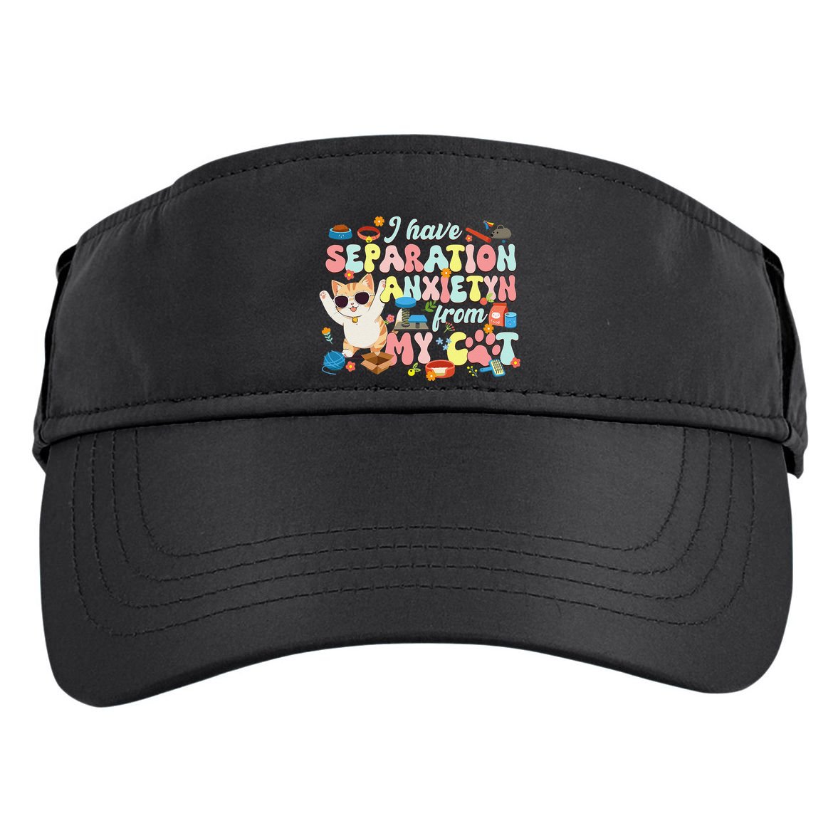 I Have Separation Anxiety From My Cat Pet Lover Adult Drive Performance Visor