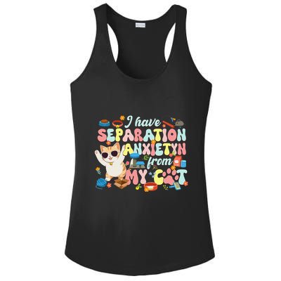 I Have Separation Anxiety From My Cat Pet Lover Ladies PosiCharge Competitor Racerback Tank