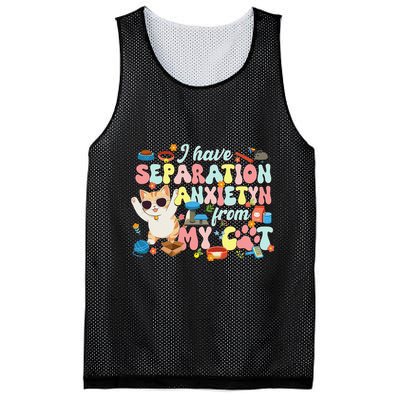 I Have Separation Anxiety From My Cat Pet Lover Mesh Reversible Basketball Jersey Tank