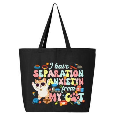 I Have Separation Anxiety From My Cat Pet Lover 25L Jumbo Tote