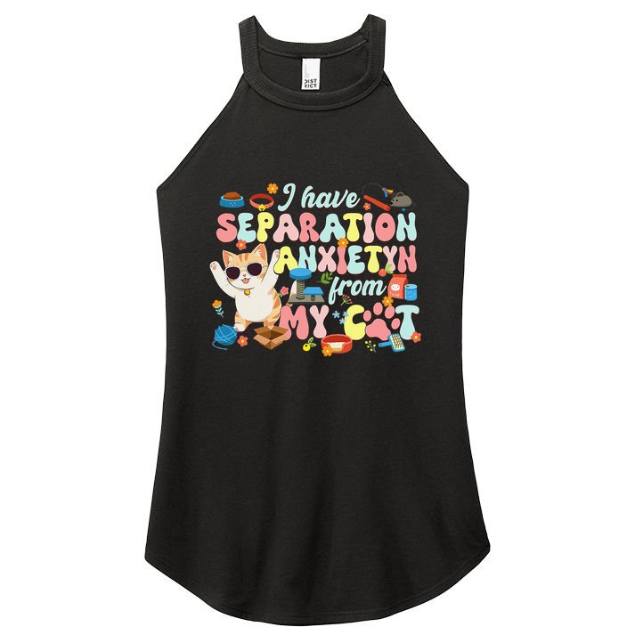 I Have Separation Anxiety From My Cat Pet Lover Women's Perfect Tri Rocker Tank
