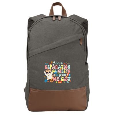 I Have Separation Anxiety From My Cat Pet Lover Cotton Canvas Backpack