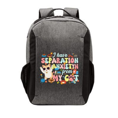 I Have Separation Anxiety From My Cat Pet Lover Vector Backpack