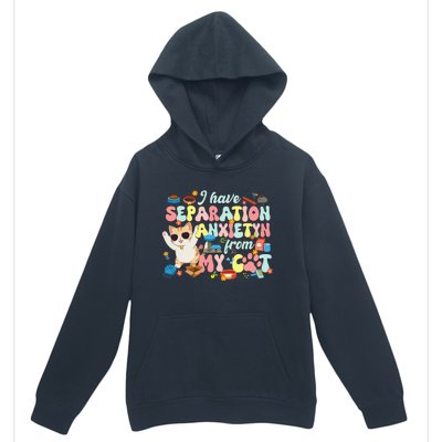 I Have Separation Anxiety From My Cat Pet Lover Urban Pullover Hoodie