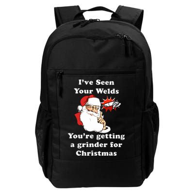I Have Seen Your Welds You Are Getting A Grinder For Christmas Backpack