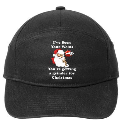 I Have Seen Your Welds You Are Getting A Grinder For Christmas 7-Panel Snapback Hat