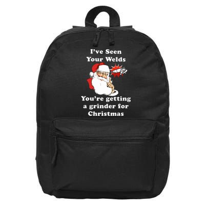 I Have Seen Your Welds You Are Getting A Grinder For Christmas 16 in Basic Backpack