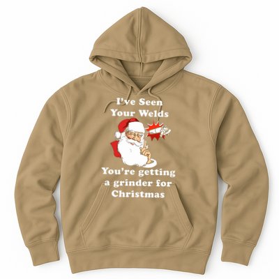 I Have Seen Your Welds You Are Getting A Grinder For Christmas Hoodie