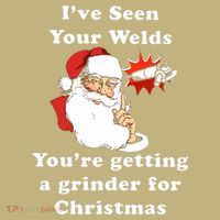 I Have Seen Your Welds You Are Getting A Grinder For Christmas Sustainable Beanie