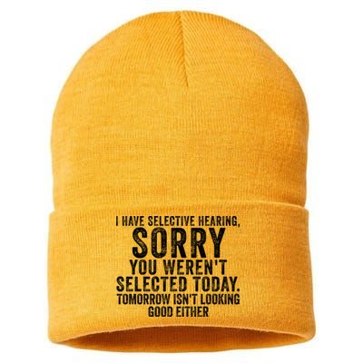 I Have Selective Hearing You Werent Selected Short Sleeve Sustainable Knit Beanie